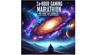 24Hour Gaming Marathon  Playing ANY Game You Suggest  Road to 100K [upl. by Wirth]