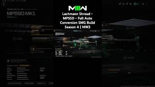 Lachmann Shroud  MP5SD  Full Auto Conversion SMG Build  Season 4  MW3  callofduty cod mw3 [upl. by Hinda]