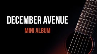 December Avenue Mini Album  Remix  2019 [upl. by Naelopan]