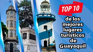 TOP 10 de los MEJORES lugares TURÍSTICOS de GUAYAQUIL [upl. by Wesle148]