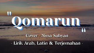 Qomarun  Cover By Nissa Sabyan  Lirik Arab Latin amp Terjemahan [upl. by Modeerf]