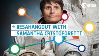 Hangout with ESA astronaut Samantha Cristoforetti [upl. by Loree]