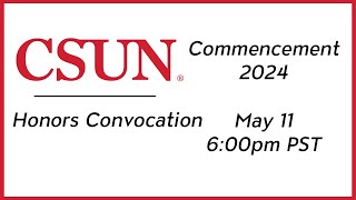 CSUN 2024 Honors Convocation [upl. by Nytsyrk391]