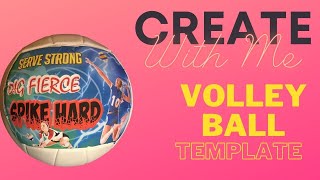 Create with Me Volleyball Template [upl. by Lonny]