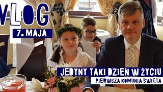 JEDYNY TAKI DZIEŃ czyli PIERWSZA KOMUNIA ŚWIĘTA MICHASI  VLOG 6 [upl. by Eugeniusz294]