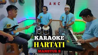 HARTATI KARAOKE MANSYUR S NADA COWOK [upl. by Billy]