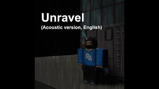 Unravel  English Acoustic Cover by Jet [upl. by Taryne41]