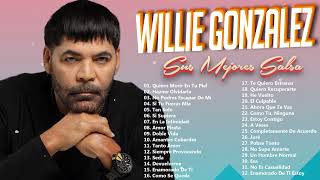 SALSA ROMANTICA PARA BAILAR EXITOS 2023 💖 WILLIE GONZALEZ CANCIONES SUS MEJORES SALSAS ROMANTICAS [upl. by Susie]