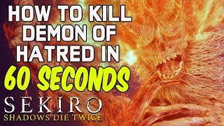 SEKIRO BOSS GUIDES  How To Easily Kill Demon of Hatred In 60 Seconds [upl. by Isyed903]