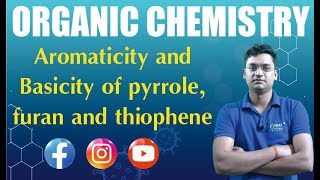 Oraganic Chemistry  Aromaticity and Basicity of pyrrole furan and thiophene [upl. by Ahsinrev]