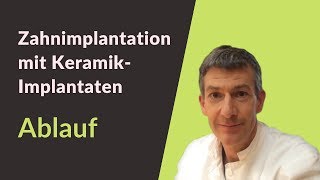 Zahnimplantat einsetzen  Zahnimplantation Ablauf mit Keramikimplantaten  Dr Stefan Wittmann [upl. by Enilauqcaj]