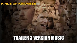 KINDS OF KINDNESS Trailer 3 Music Version [upl. by Dawn]