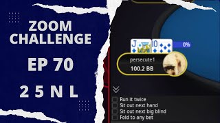 Killed by my Own Sword THE ZOOM CHALLENGE EPISODE 70 PokerStars 25NL ZOOM [upl. by Weibel342]