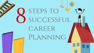 8 Steps to Successful Career Planning [upl. by Mchenry]