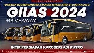 Intip Persiapan Adi Putro  Hadirkan Bus Dengan Spek Standar Hingga Spek Di Luar Nalar di GIIAS 2024 [upl. by Lad]