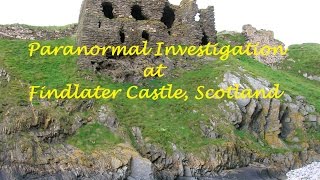 Paranormal Investigation at Findlater Castle Scotland [upl. by Araht]