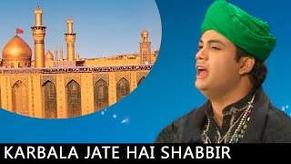 Karbala Jate Hai Shabbir  Kabootar Nama  Rais Miyan Sonicislamic [upl. by Heringer]