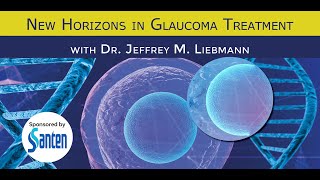 New Horizons in Glaucoma Treatment [upl. by Anniken255]