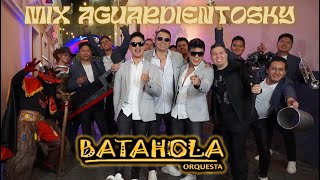 Batahola Orquesta  Mix Aguardientosky [upl. by Larcher]