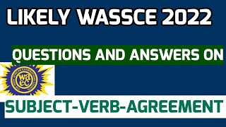 Likely Wassce 2023 English Language Q and A on SubjectVerbAgreement [upl. by Htebharas]