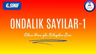 6Sınıf Ondalık Sayılar1Cihan Hoca [upl. by Arrad]