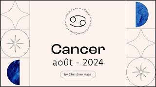 Horoscope Cancer ♋️ Août 2024🪁 par Christine Haas [upl. by Reagen977]