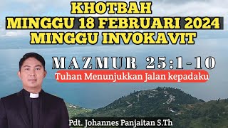 KHOTBAH MINGGU 18 FEBRUARI 2024 MAZMUR 25110 [upl. by Mandelbaum]