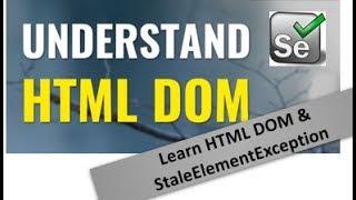 What is HTML DOM amp StaleElement Exception in Selenium [upl. by Rora976]