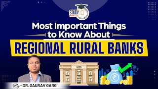 Regional Rural Banks  Know the most important facts about RRBs of India  StudyIQ BankampSSC [upl. by Orapma]