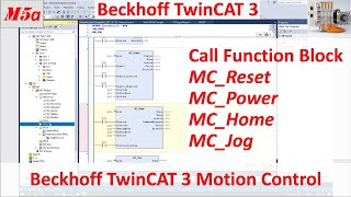 MB05a TwinCAT 3 NC Call Motion Instructions Reset Power Home Jog in TwinCAT3 520 [upl. by Tak]