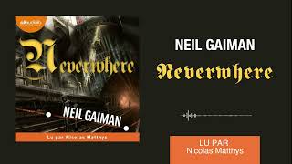 « Neverwhere » de Neil Gaiman lu par Nicolas Matthys l Livre audio [upl. by Oiraved]