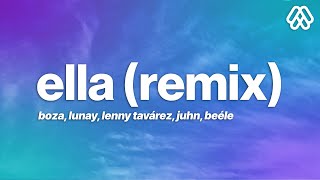 Boza Lunay Lenny Tavárez Juhn Beéle  Ella Remix Lyrics [upl. by Gona]