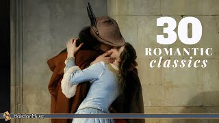 Classical Music  30 Most Romantic Pieces  Love amp Romance [upl. by Etat150]