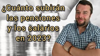 ¿CUÁNTO DEBEN SUBIR PENSIONES Y SALARIOS EN 2023 SEGÚN LA LEY [upl. by Marih495]