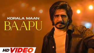 Baapu HD Video  Korala Maan  Latest Punjabi Songs 2024  New Punjabi Songs 2024 [upl. by Dazraf]