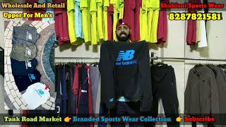 Branded SportsWear Winter Upper Wholesale market Tank Road SportsWear Winter Upper market in Delhi [upl. by Kramer326]