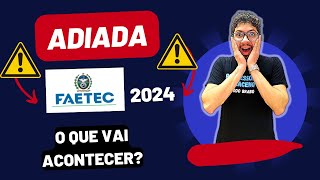 FAETEC 2024  ADIADA NÃO SERÁ 1401 [upl. by Suedaht174]