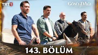 Gönül Dağ 143 Bölüm trt1 [upl. by Stclair4]