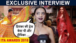 Helly Shah ने बताया Deepika amp Priyanka में से किसका BRIDAL LOOK लगा BEST ITA Awards 2018 [upl. by Orhtej]