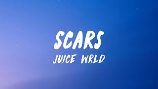 Juice WRLD  Scars Lyrics [upl. by Barren]