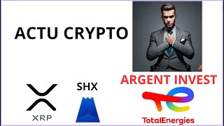 actu crypto xrp shx action total energies [upl. by Johnnie]