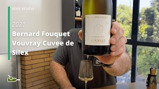 Wine Review Bernard Fouquet Vouvray Cuvee de Silex 2021 [upl. by Lonna]