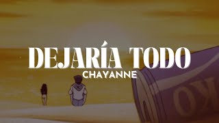 Chayanne  Dejaría Todo Letra [upl. by Lynnet962]