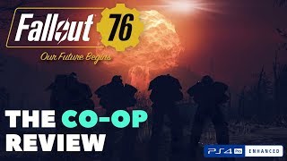 Fallout 76 The CoOp Review [upl. by Akemhs]