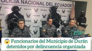 🔴DelincuenciaOrganizada  Funcionarios del Municipio de Durán detenidos por delincuencia organizada [upl. by Yetnruoc]