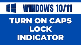 How to Turn on Caps Lock Indicator in Windows 1011 [upl. by Ynaffik]