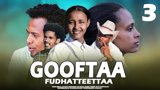 Kutaa 3ffaa  Diraamaa Afaan Oromoo  Gooftaa Fudhatteettaa New Drama 2024 Oromo Films [upl. by Hayimas]