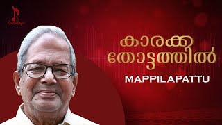 Kaarakka Thottathil  കാരക്ക തോട്ടത്തിൽ  Mappilapattu [upl. by Kcirddahc]