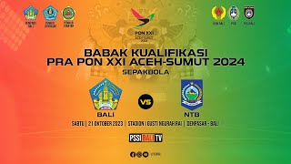 LIVE BALI vs NTB  BABAK KUALIFIKASI GRUP D PRAPON XXI ACEH SUMUT 2024 [upl. by Ahsieyt784]