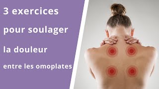 Dorsalgie  exercices pour soulager la douleur entre les omoplates dorsalgie [upl. by Annovy]